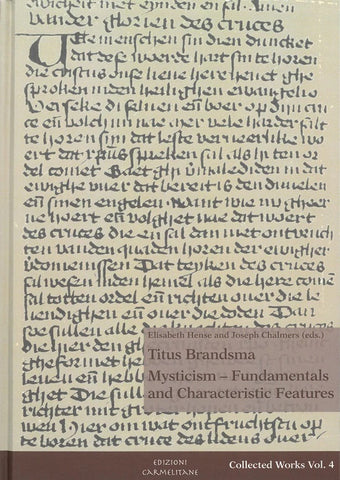 Titus Brandsma: Mysticism - Fundamentals and Characteristic Features - Collected Works, Vol. 4