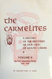 The Carmelites: A History of the Brothers of Our Lady of Mount Carmel