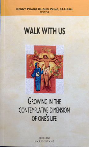 Walk with Us: Growing in the Contemplative Dimension of One’s Life