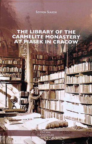The Library of the Carmelite Monastery at Piasek in Cracow