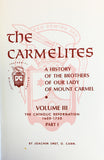 The Carmelites: A History of the Brothers of Our Lady of Mount Carmel