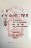 The Carmelites: A History of the Brothers of Our Lady of Mount Carmel