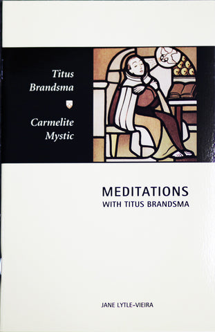 Titus Brandsma: Carmelite Mystic