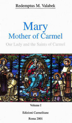 Mary, Mother of Carmel: Our Lady and the Saints of Carmel