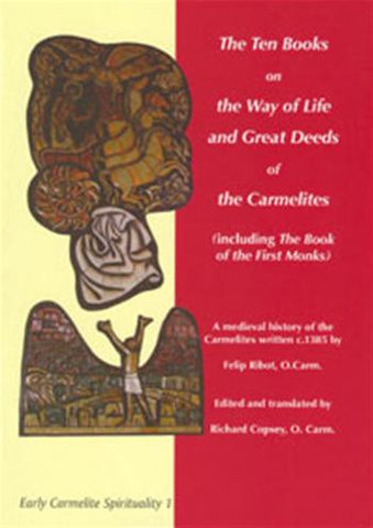 The Ten Books on the Way of Life and Great Deeds of the Carmelites