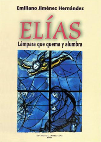 Elías: Lámpara que quema y alumbra