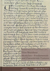 The Collected Works of Titus Brandsma, Vol. 4: Mysticism - Fundamentals and Characteristic Features
