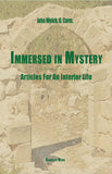 Immersed in Mystery: Articles for an Interior Life