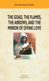 The Goad, the Flames, The Arrows, and the Mirror of Divine Love