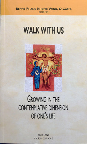 Camina con nosotros: crecer en la dimensión contemplativa de la propia vida