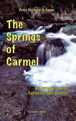 Los manantiales del Carmelo:una introducción a la espiritualidad carmelita
