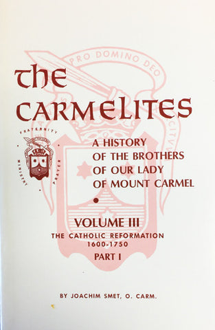 Los carmelitas:una historia de los hermanos de Nuestra Señora del Monte Carmelo