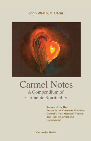 Carmel Notes - A Compendium of Carmelite Spirituality