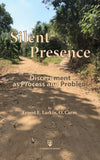 Silent Presence: Discernment as Process and Problem
