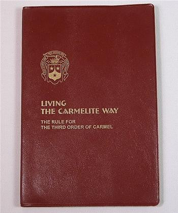 Living the Carmelite Way. The Rule for the Third Order