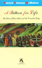 A Pattern for Life. The Rule of Saint Albert and the Carmelite Laity