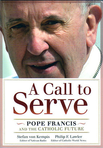 Un llamado a servir:el Papa Francisco y el futuro católico