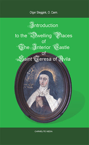 Introduction to the Dwelling Places of the Interior Castle of St. Teresa of Avila