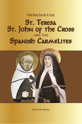 Santa Teresa, San Juan de la Cruz y los Carmelitas españoles
